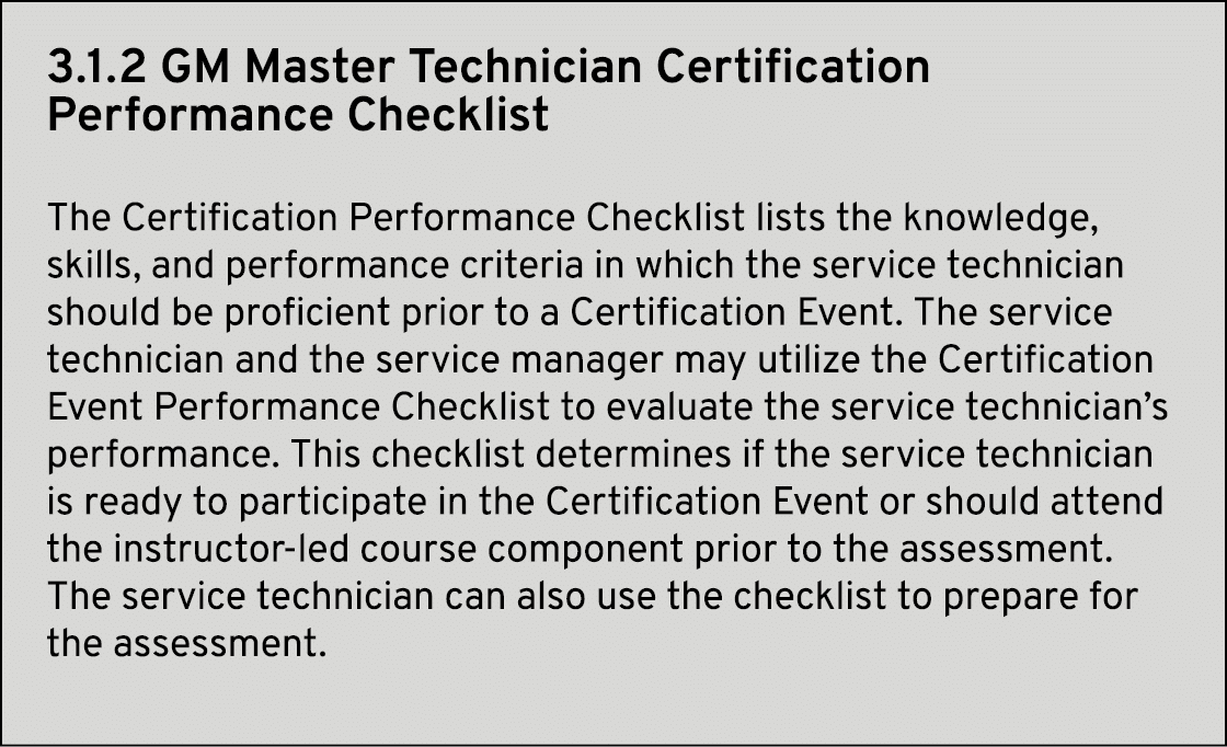 3.1.2 GM Master Technic﻿ian Certification Performance Checklist The Certification Performance Checklist lists the kno...