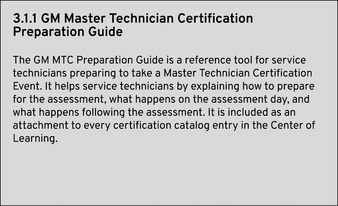 3.1.1 GM Master Technician Certification Preparation Guide The GM MTC Preparation Guide is a reference tool for servi...