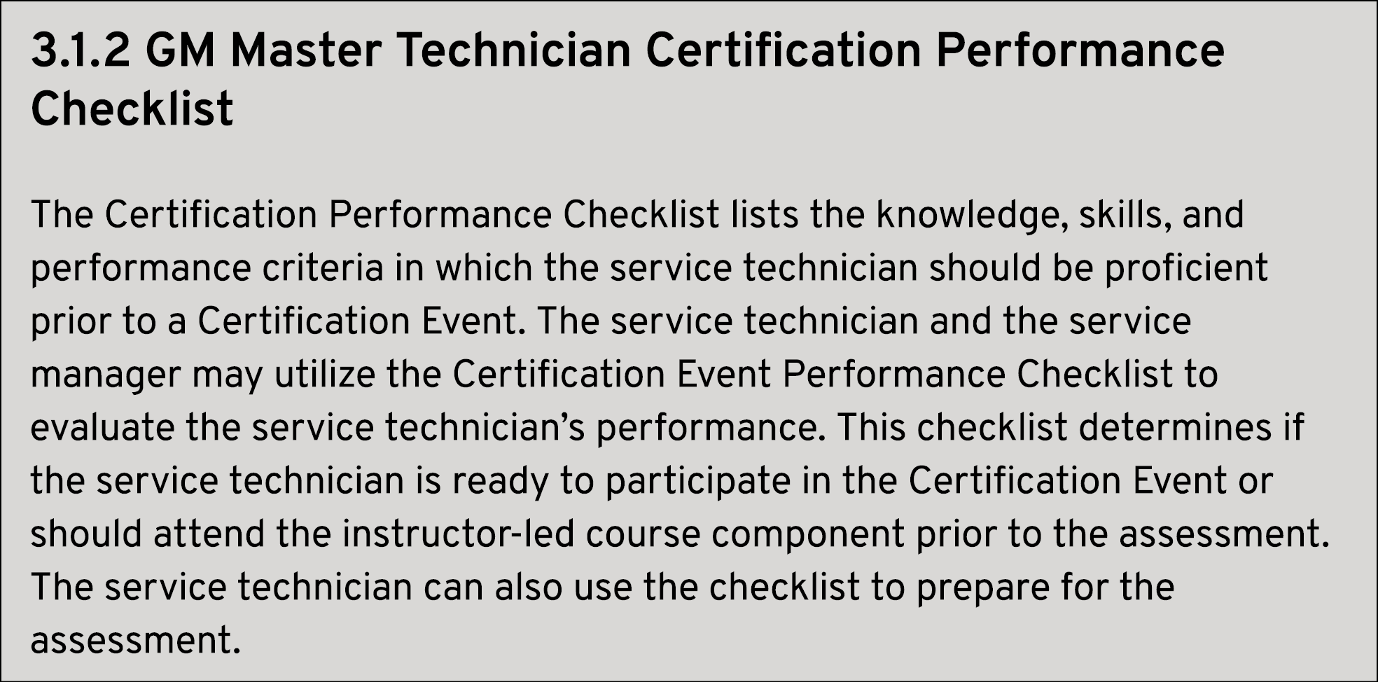 3.1.2 GM Master Technic﻿ian Certification Performance Checklist The Certification Performance Checklist lists the kno...